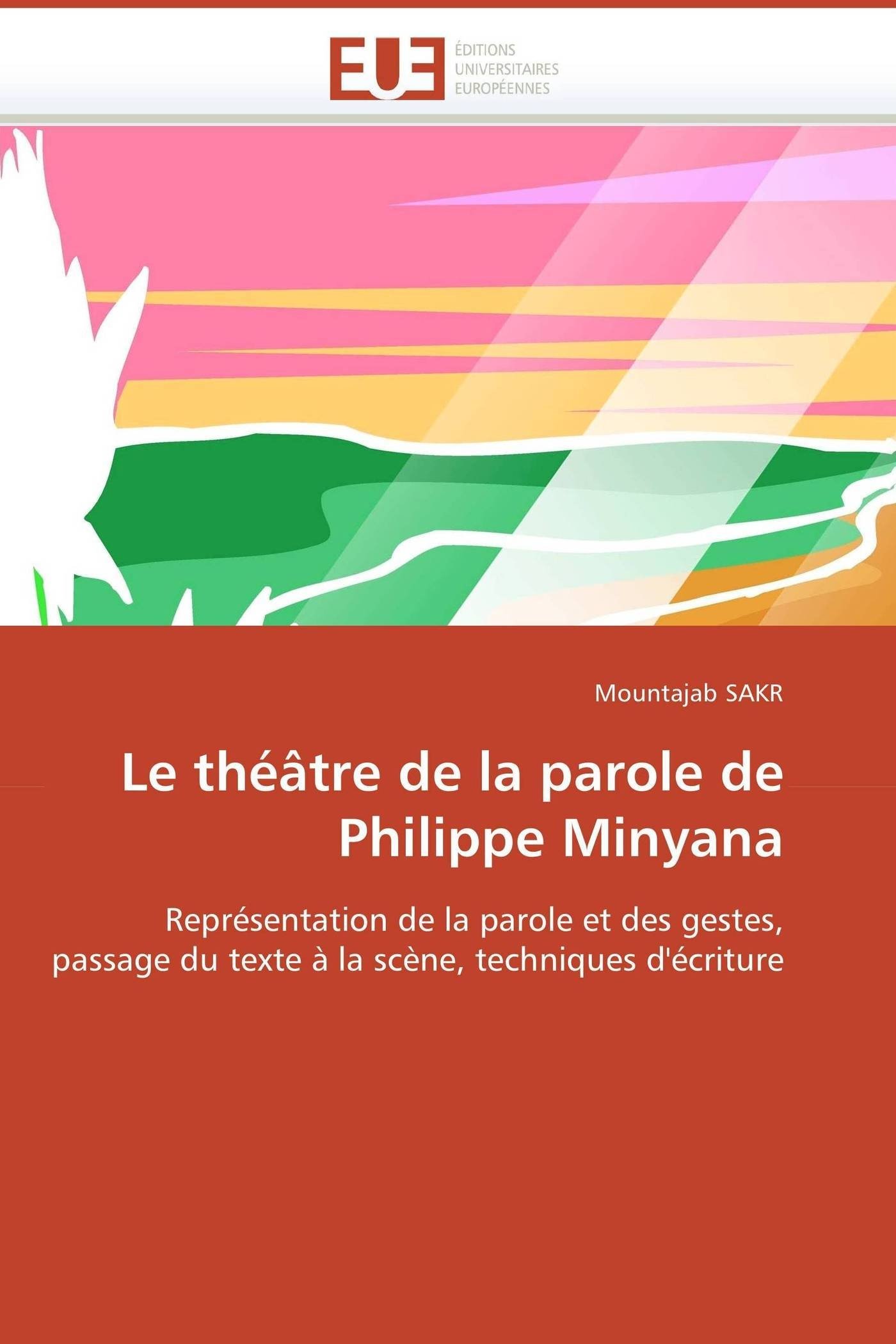 Théâtre de la parole de Philippe Minyana : analyse textuelle et scénique du drame contemporain