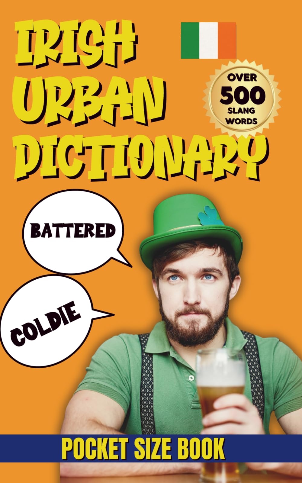 Irish Urban Dictionary: 500 Irish Words That’ll Have You Laughing in the Pub (Urban Slang Dictionary)