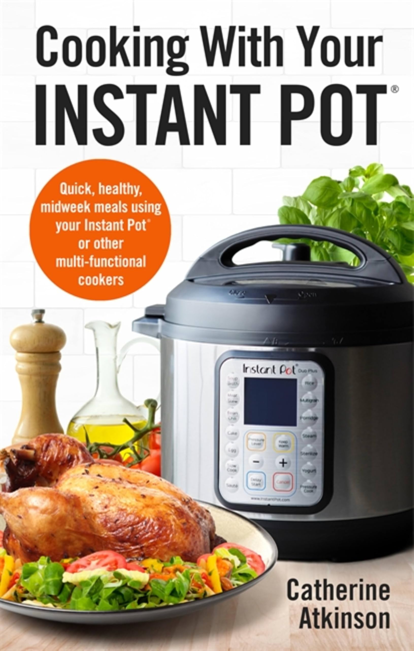 Cooking With Your Instant Pot by Catherine Atkinson PAPERBACK 9781472142610