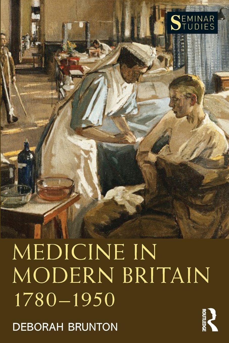 Medicine in Modern Britain 1780-1950 (Seminar Studies)