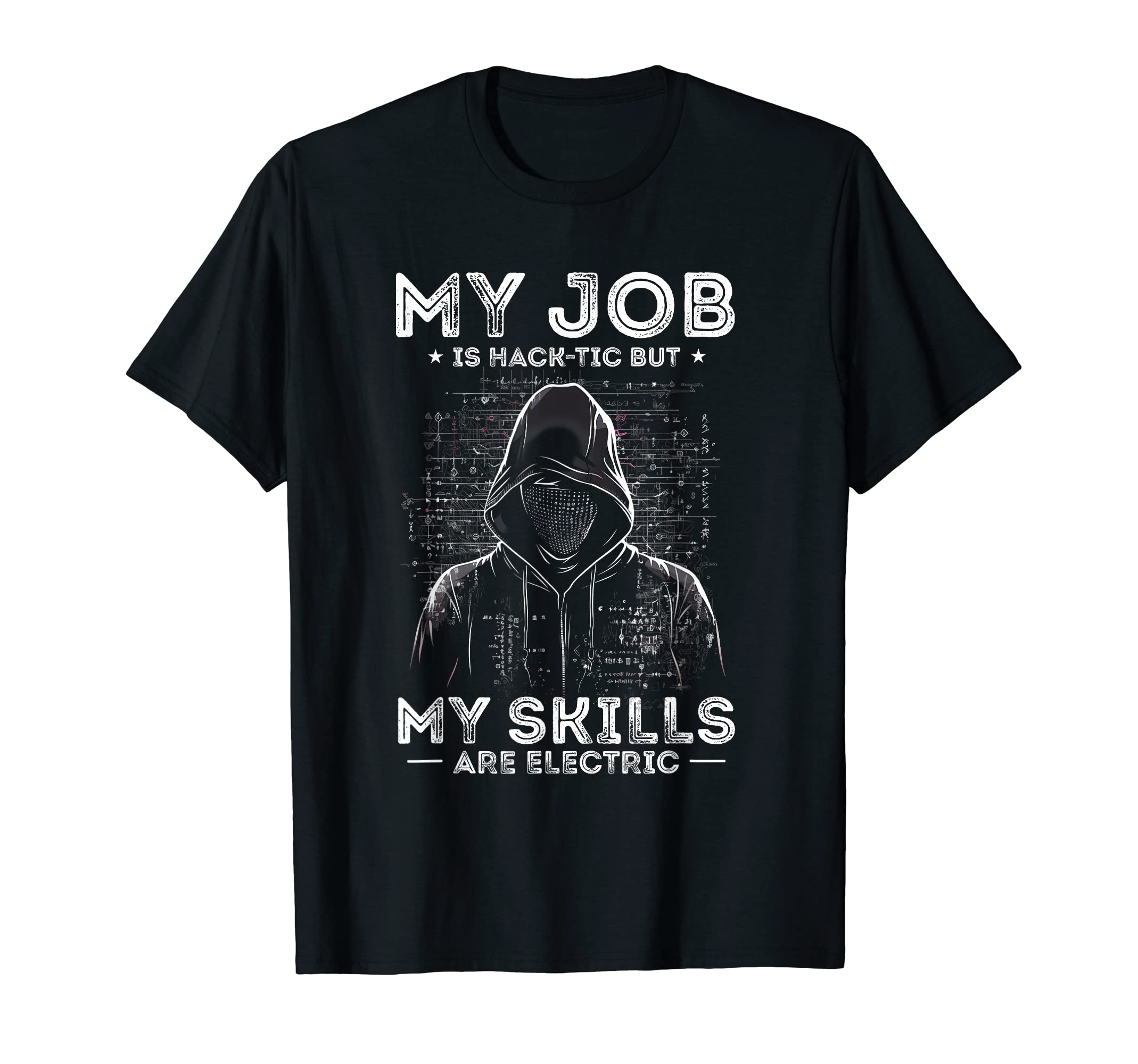 Cyber Security Hacker and Cyber Securtiy Professional T-Shirt