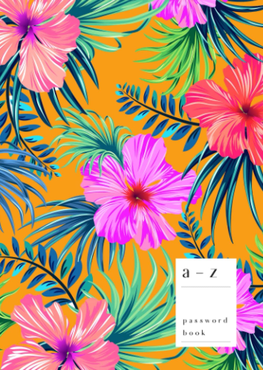 A-Z Password Book: B6 Small Password Notebook with A-Z Alphabet Index | Hibicus Flower Palm Leaf Design | Orange