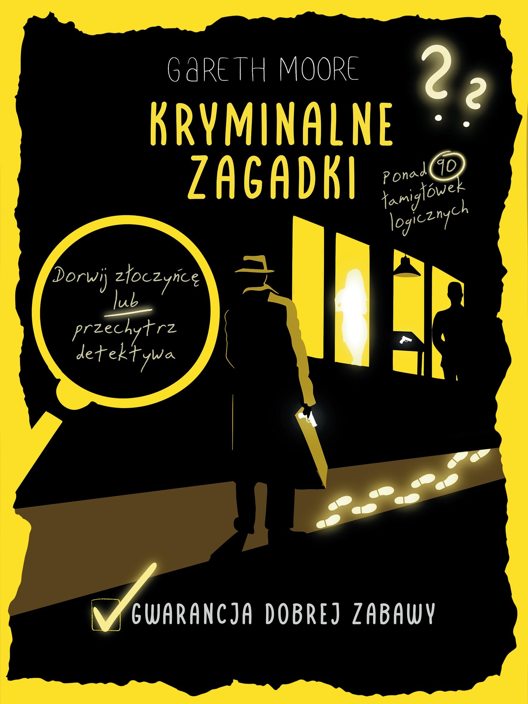 Kryminalne zagadki.: Ponad 90 łamigłówek logicznych