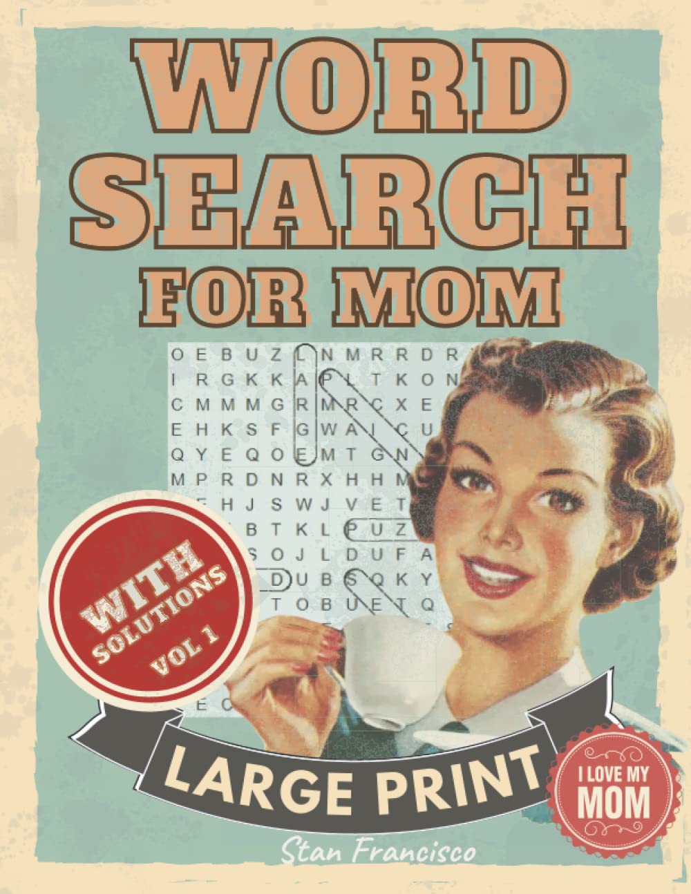 Word Search For Mom: Large Print Puzzle Book For Adults | Word Search Puzzle Book for Seniors | for Mothers to Relax