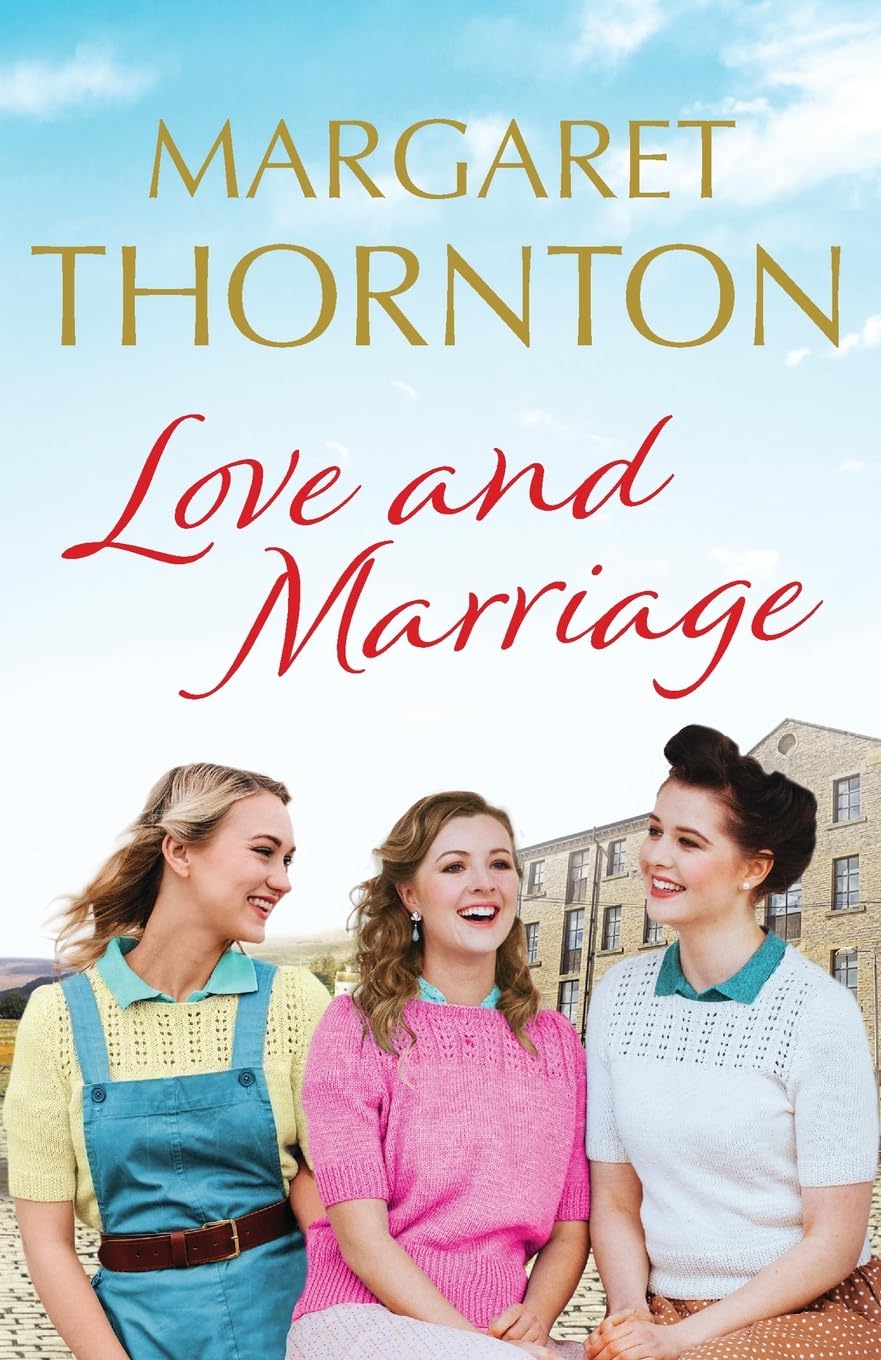 Love and Marriage: A captivating Yorkshire saga of happiness and heartbreak: .