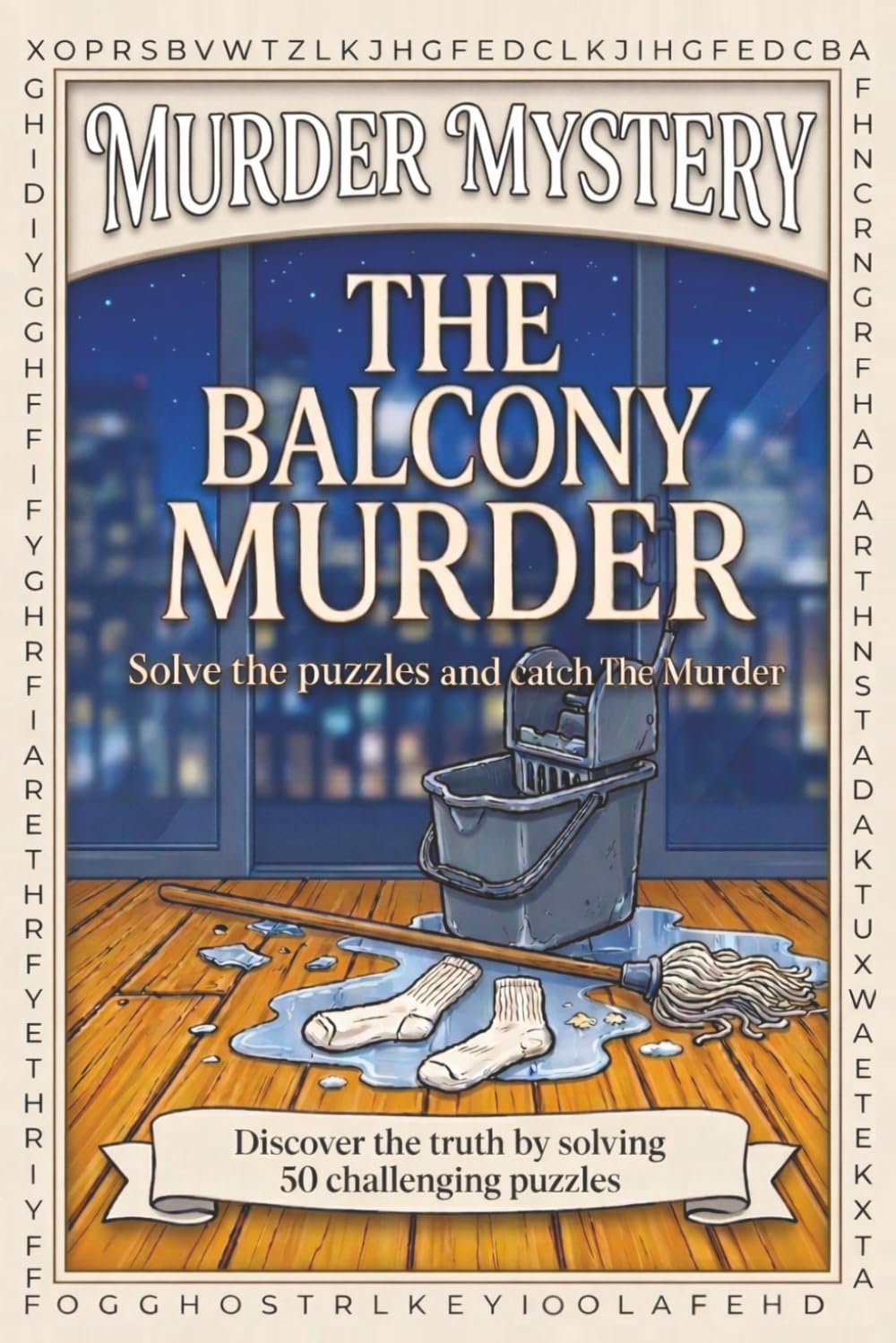The Balcony Murder: A Murder Mystery Word Search Puzzle — Read the Story , Search for The Hidden Words, and Know Who is the Killer ! (Solve The Mysterious Murder)