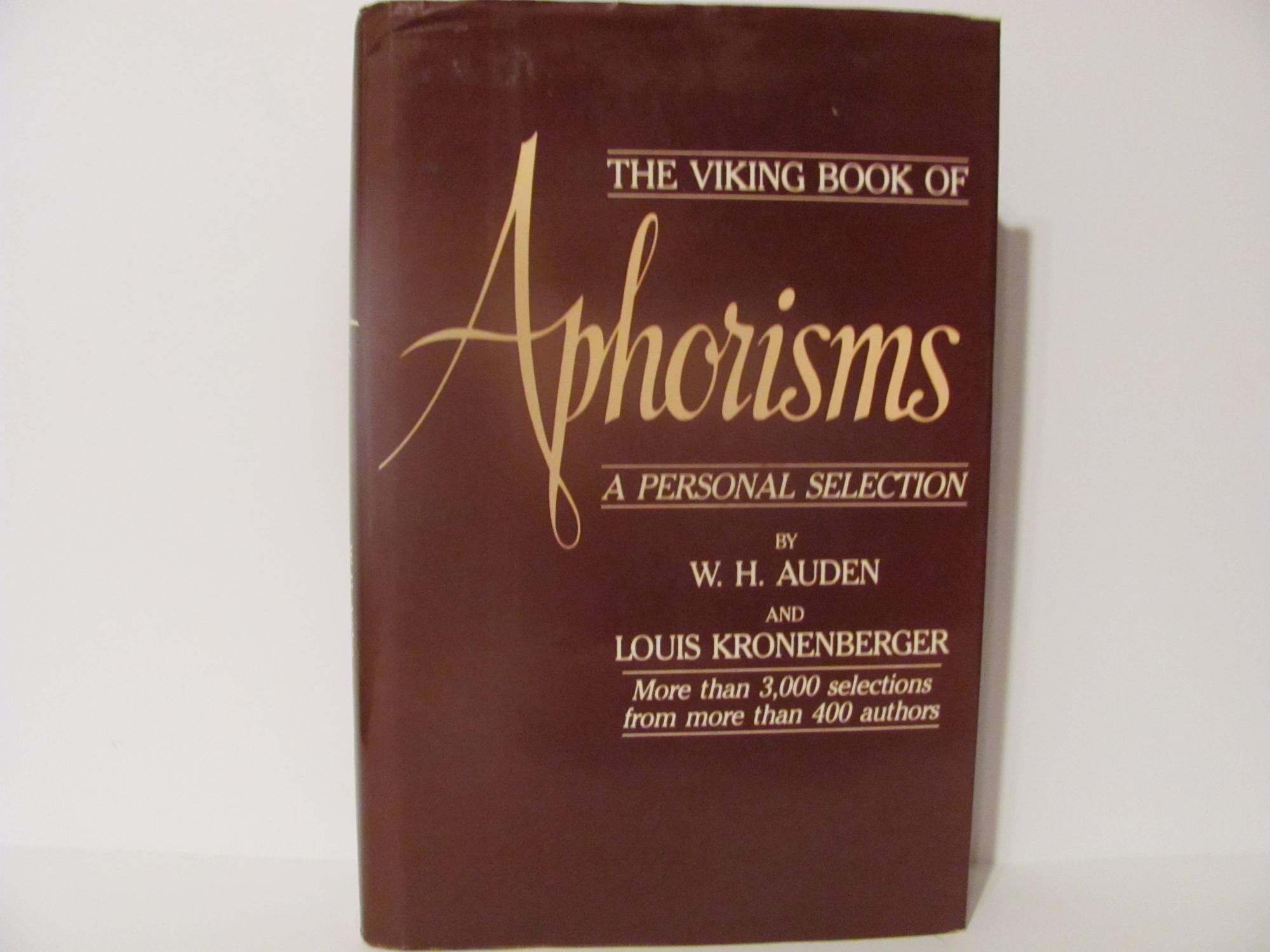 The Viking Book of Aphorisms, A personal Selection Hardcover – January 1, 1981