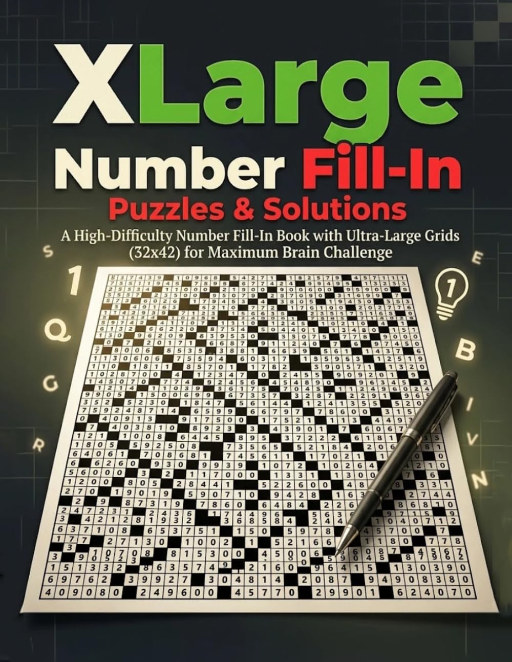 XLARGE NUMBER FILL-IN PUZZLE BOOK: High-Difficulty Number Challenges with Extra-Large Grids