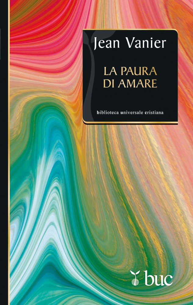 La Paura Di Amare. Quattro Meditazioni Sul Valore Della Fragilità - 4