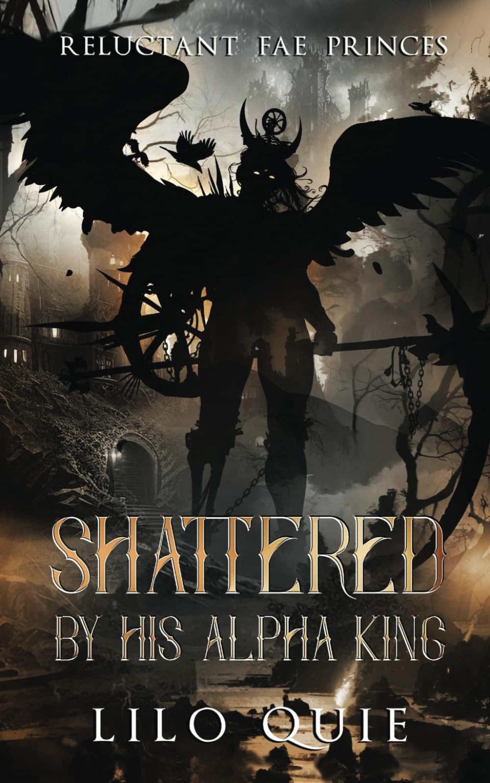 Shattered by His Alpha King (Reluctant Fae Princes)