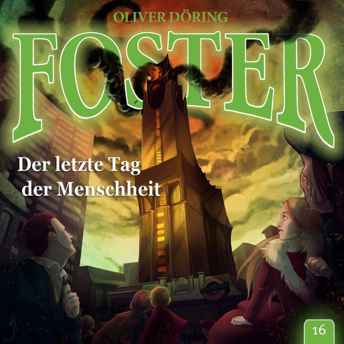 Foster 16 ? der Letzte Tag der Menschheit