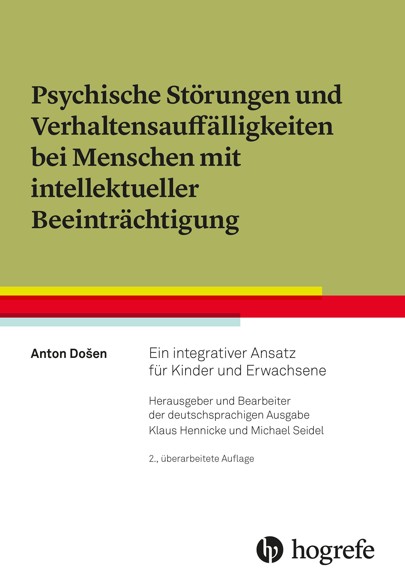Psychische Störungen und Verhaltensauffälligkeiten bei Menschen mit intellektueller Beeinträchtigung: Ein integrativer Ansatz für Kinder und Erwachsene