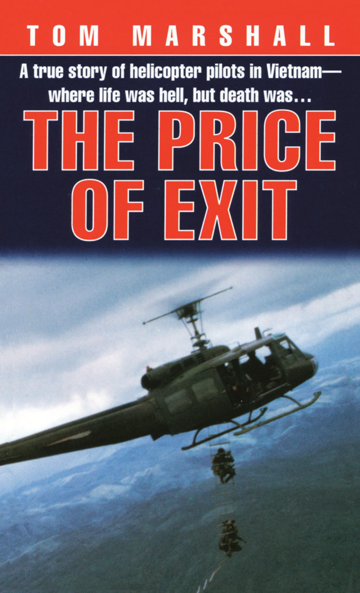 Price of Exit: A True Story of Helicopter Pilots in Vietnam Mass Market Paperback – April 29, 1998