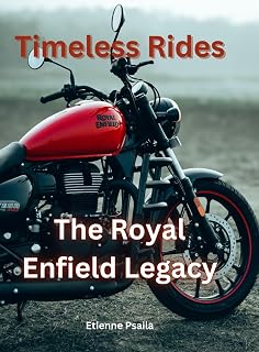 Timeless Rides: The Royal Enfield Legacy
