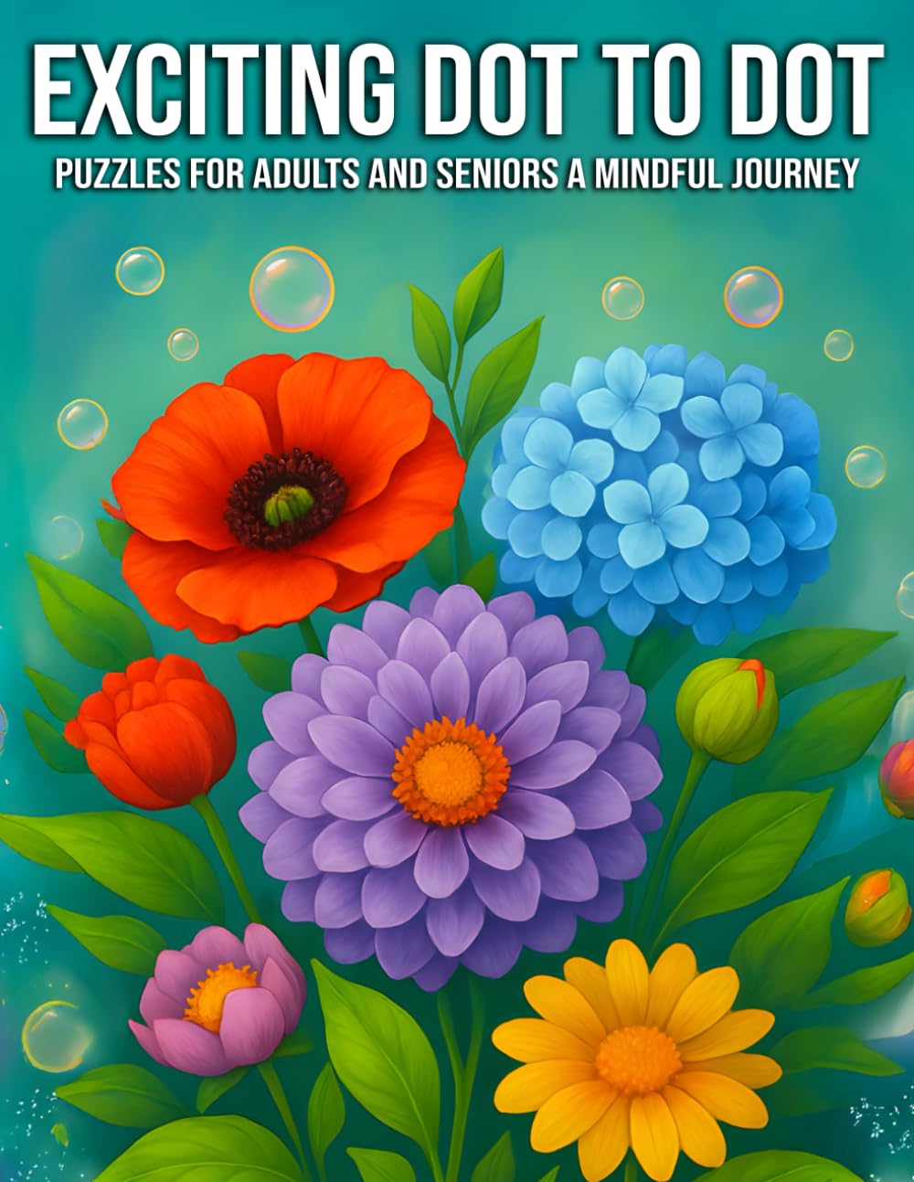 Exciting Dot to Dot Puzzles for Adults and Seniors A Mindful Journey: Large Print Brain-Boosting Activities Featuring Animals, Nature & Calm Moments