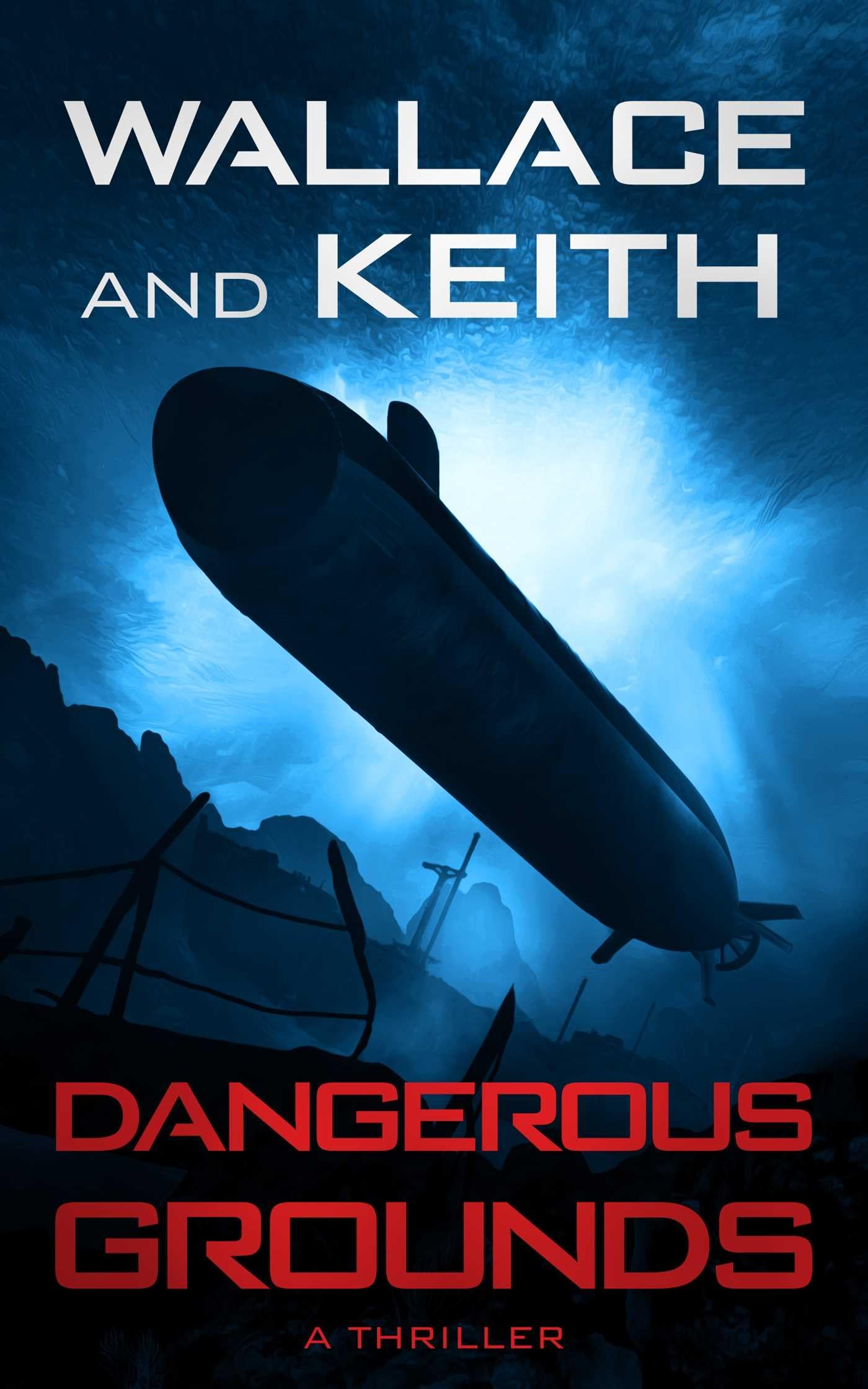 Dangerous Grounds: 2 (The Hunter Killer Series)