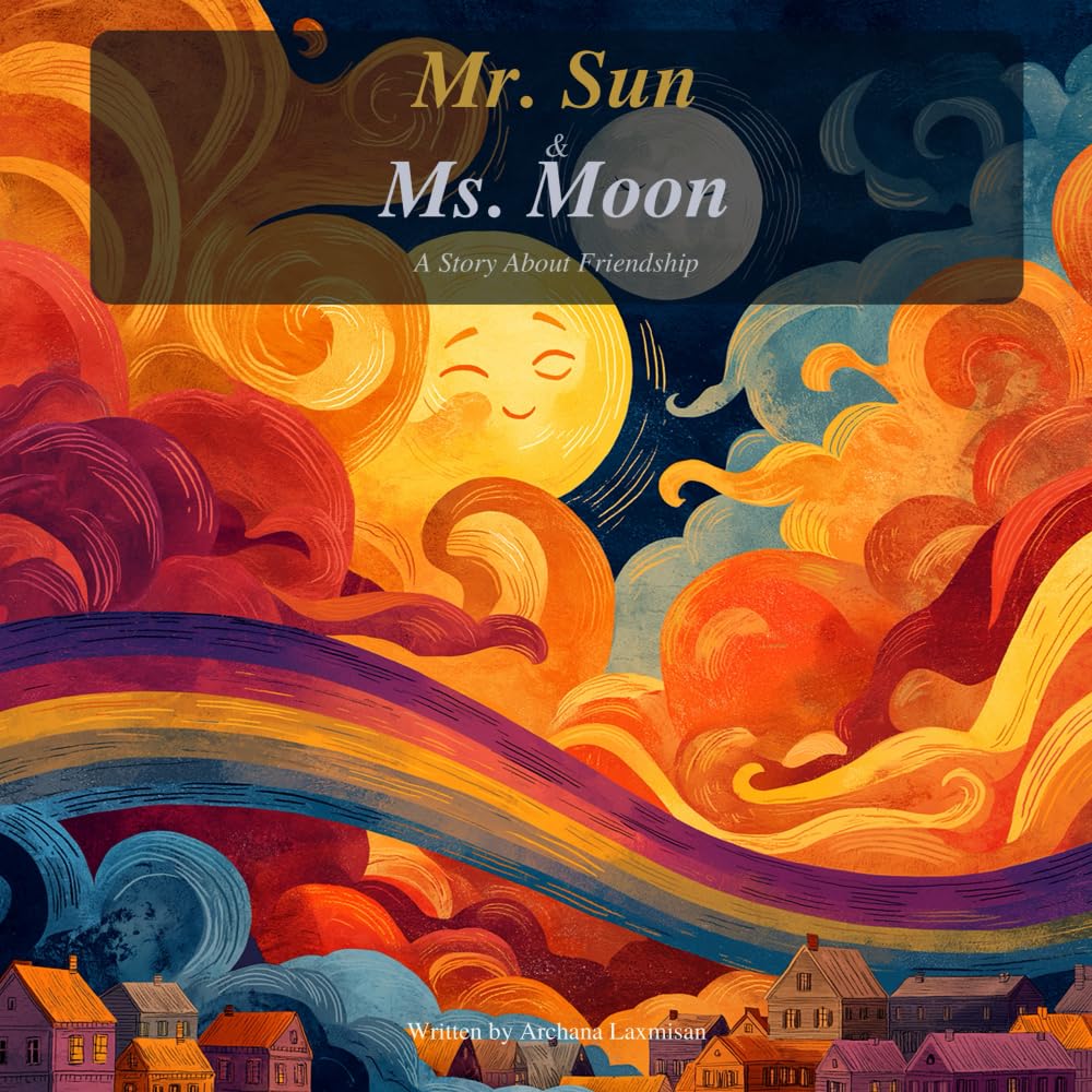 Mr. Sun & Ms. Moon: A Story About Friendship