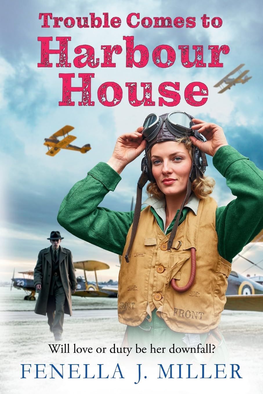 Trouble Comes to Harbour House: A wartime tale of... - Miller, Fenella J