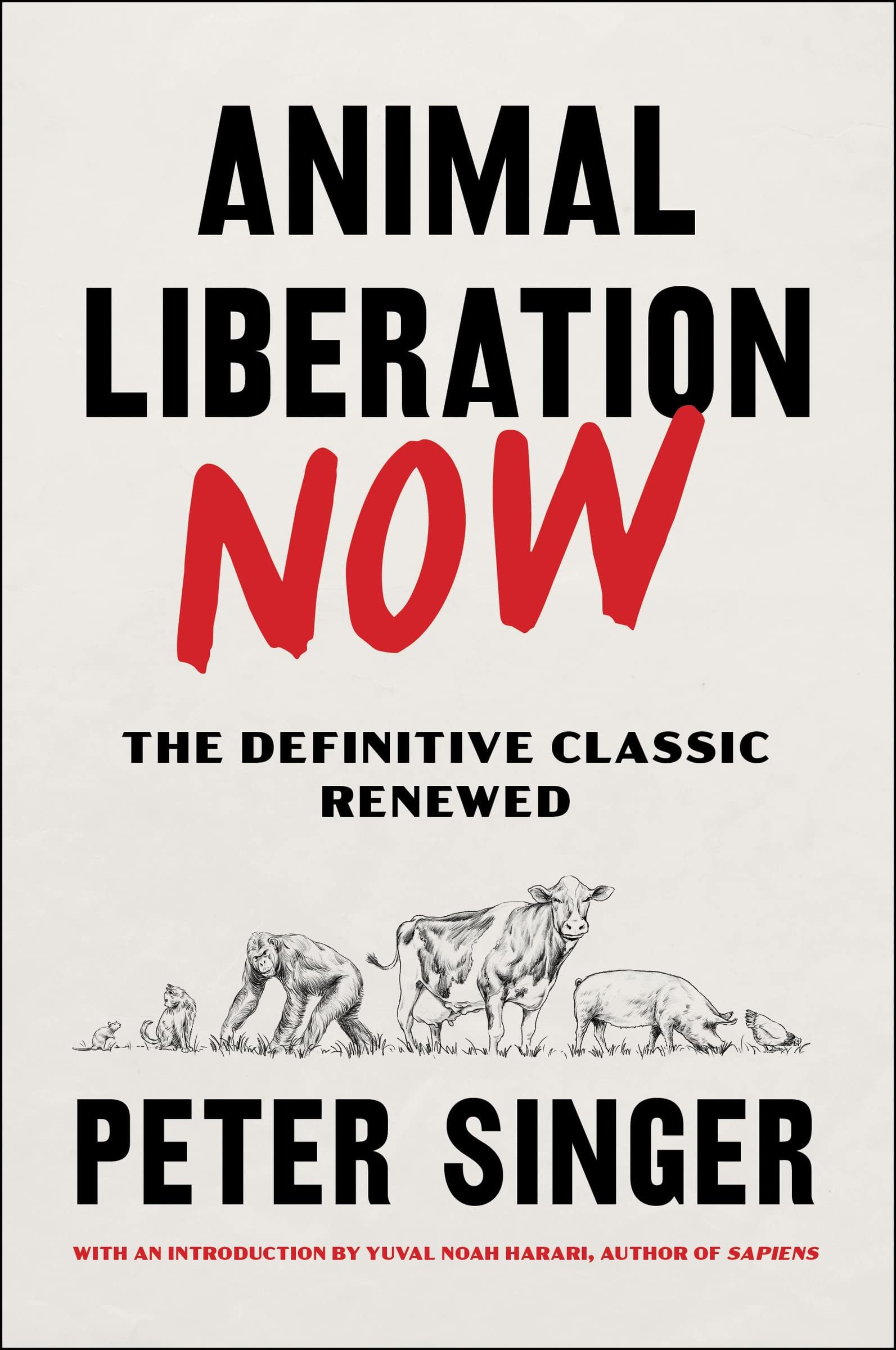 Animal Liberation Now: The Definitive Classic Renewed Paperback – 23 May 2023