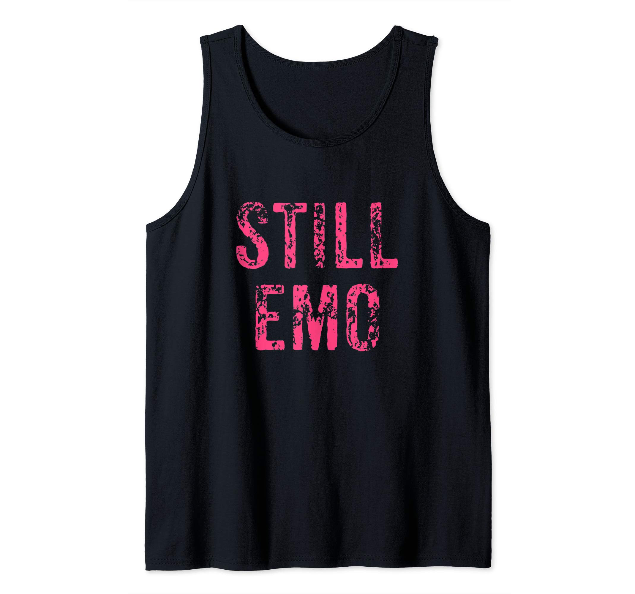 Funny Punk Goth Emo Music Genre ApparelFunny Still Emo Music Scene Gift Tank Top