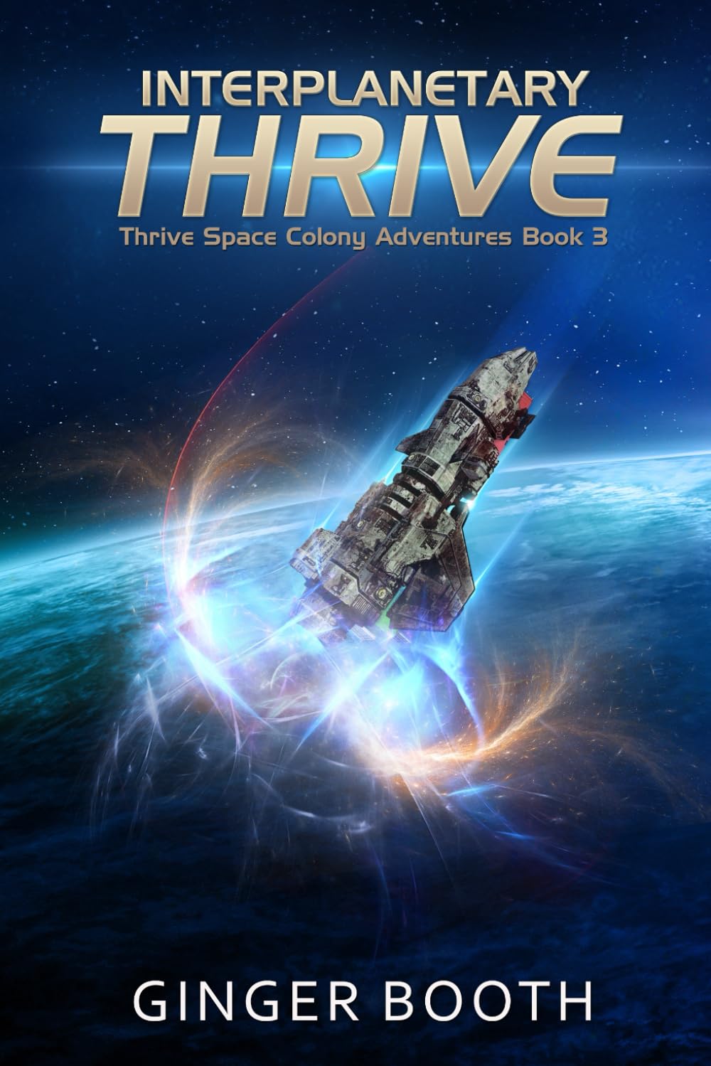Interplanetary Thrive: 3 (Thrive Space Colony Adventures)