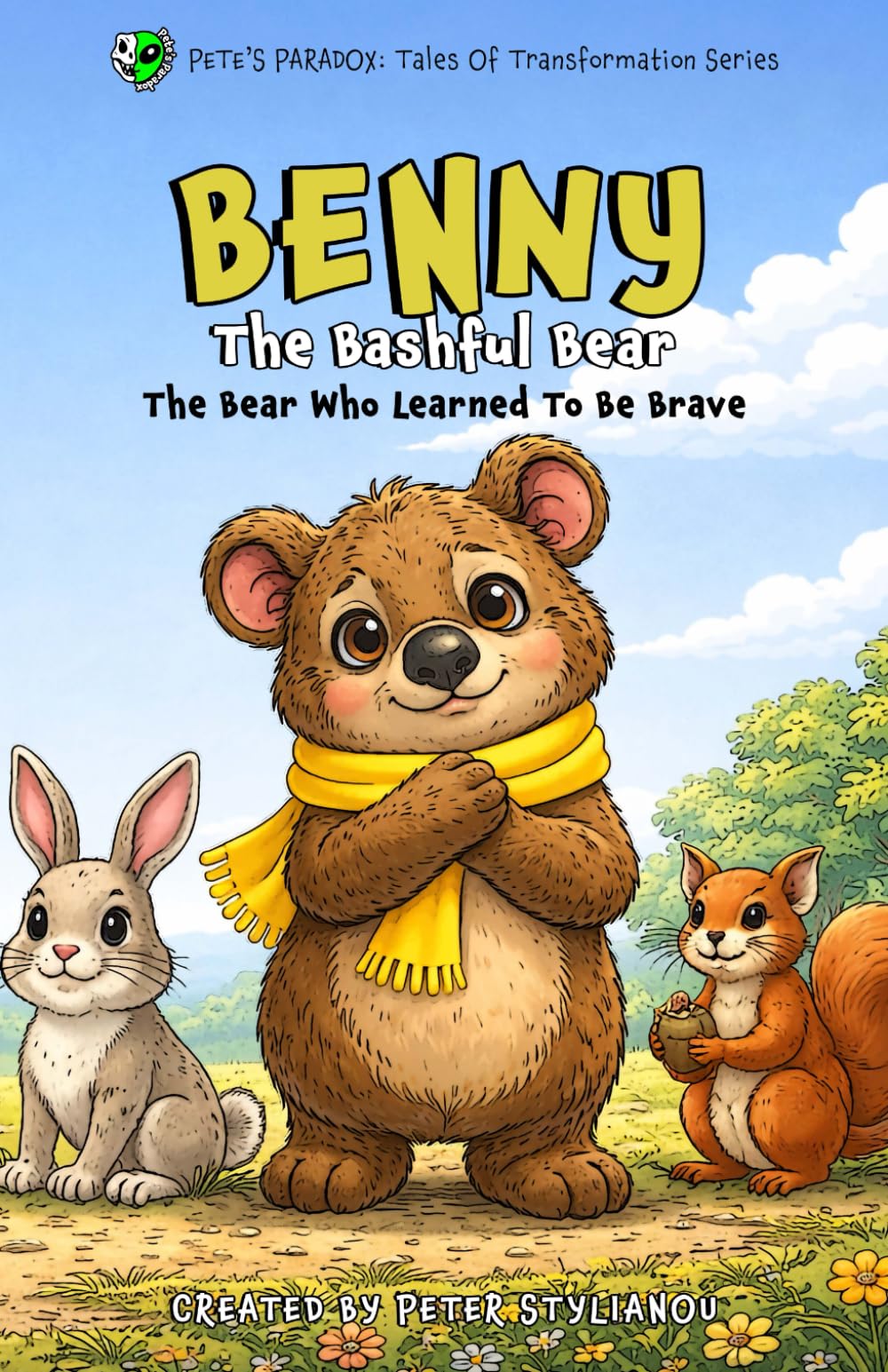 Benny the Bashful Bear: The Bear Who Learned to Be Brave (Pete’s Paradox: Tales of Transformation)