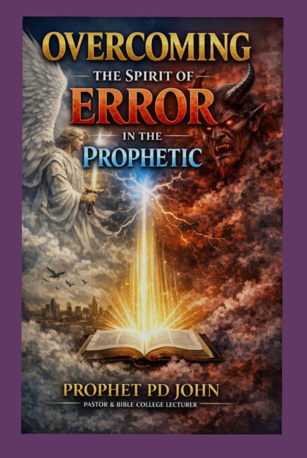 Overcoming The Spirit Of Error In The Prophetic