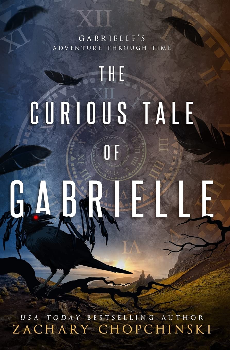 The Curious Tale of Gabrielle: Volume 1 (Gabrielle's Adventure Through Time)