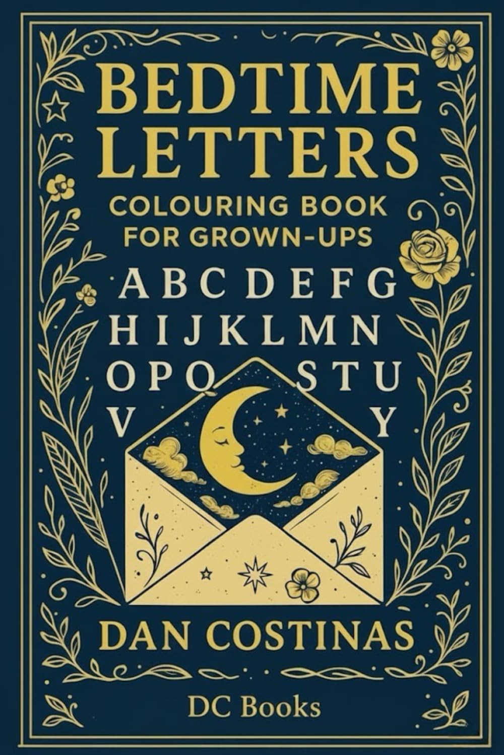 Bedtime Letters: Colouring Book For Grown-Ups