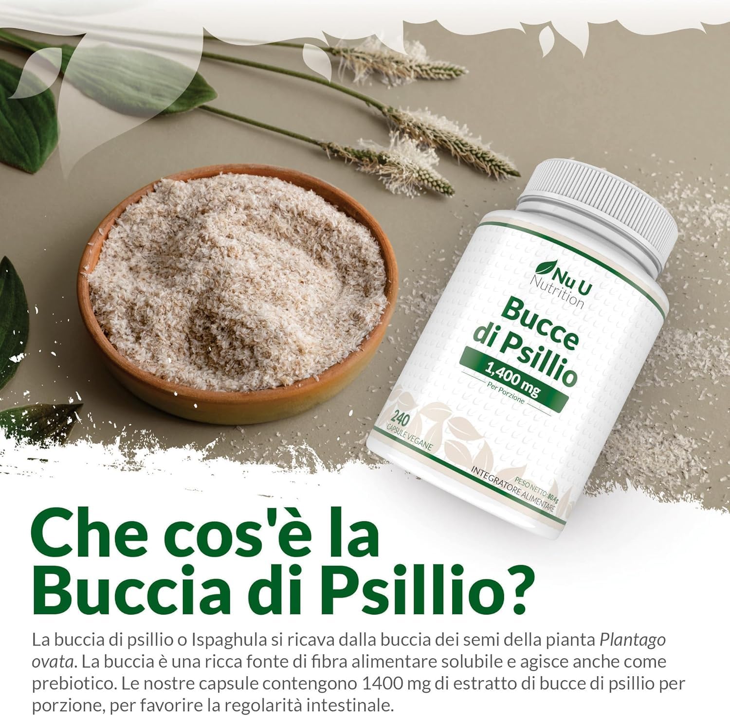 Bucce di Psillio Alto Dosaggio 1400mg - 240 Capsule Vegane - 4 Mesi di Fornitura - Prebiotico Naturale Psyllium Husk - Integratore Ricco di Fibre - Prodotto in Europa - Nu U Nutrition