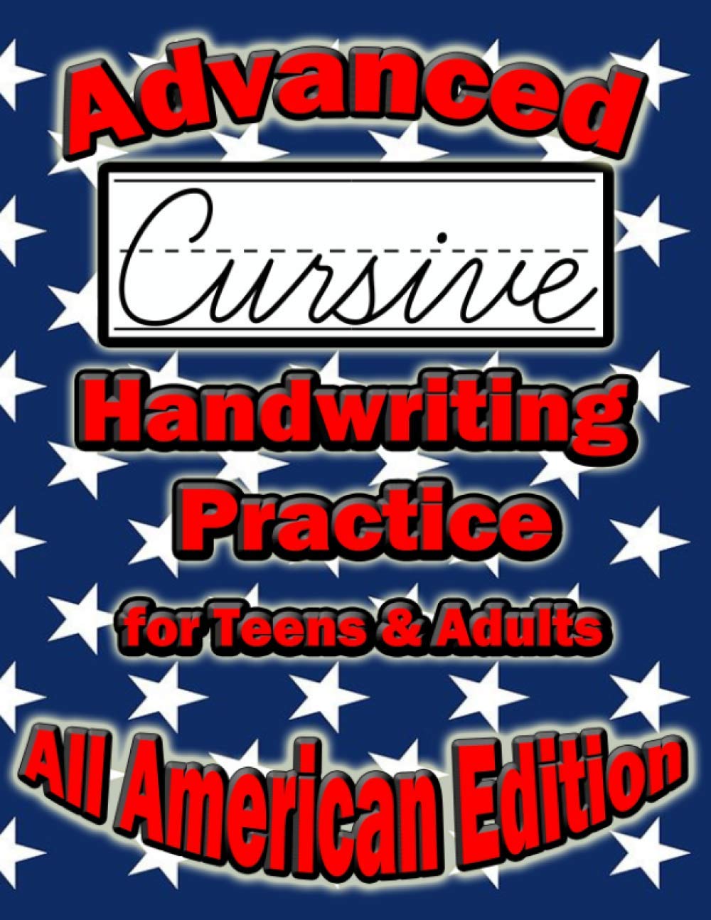 Advanced Cursive Handwriting Practice: for Teens & Adults All American Edition