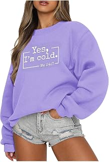 Yes I Am Cold Me 24:7 Sweatshirts for Women Oversized Long-Sleeved Casual Pullover Tops Y2K Classic Breathable Clothes