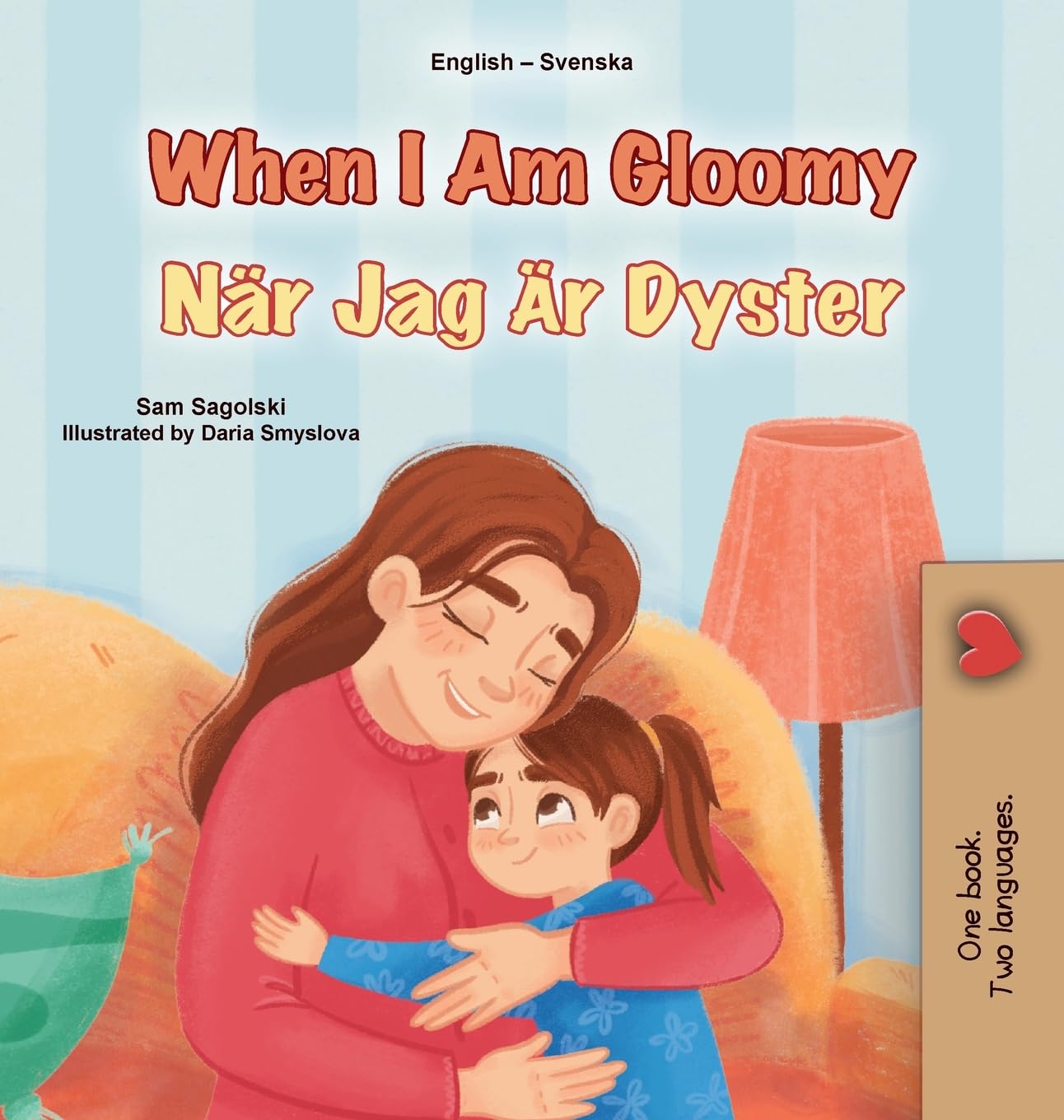 When I am Gloomy (English Swedish Bilingual Children's Book) (English Swedish Bilingual Collection)