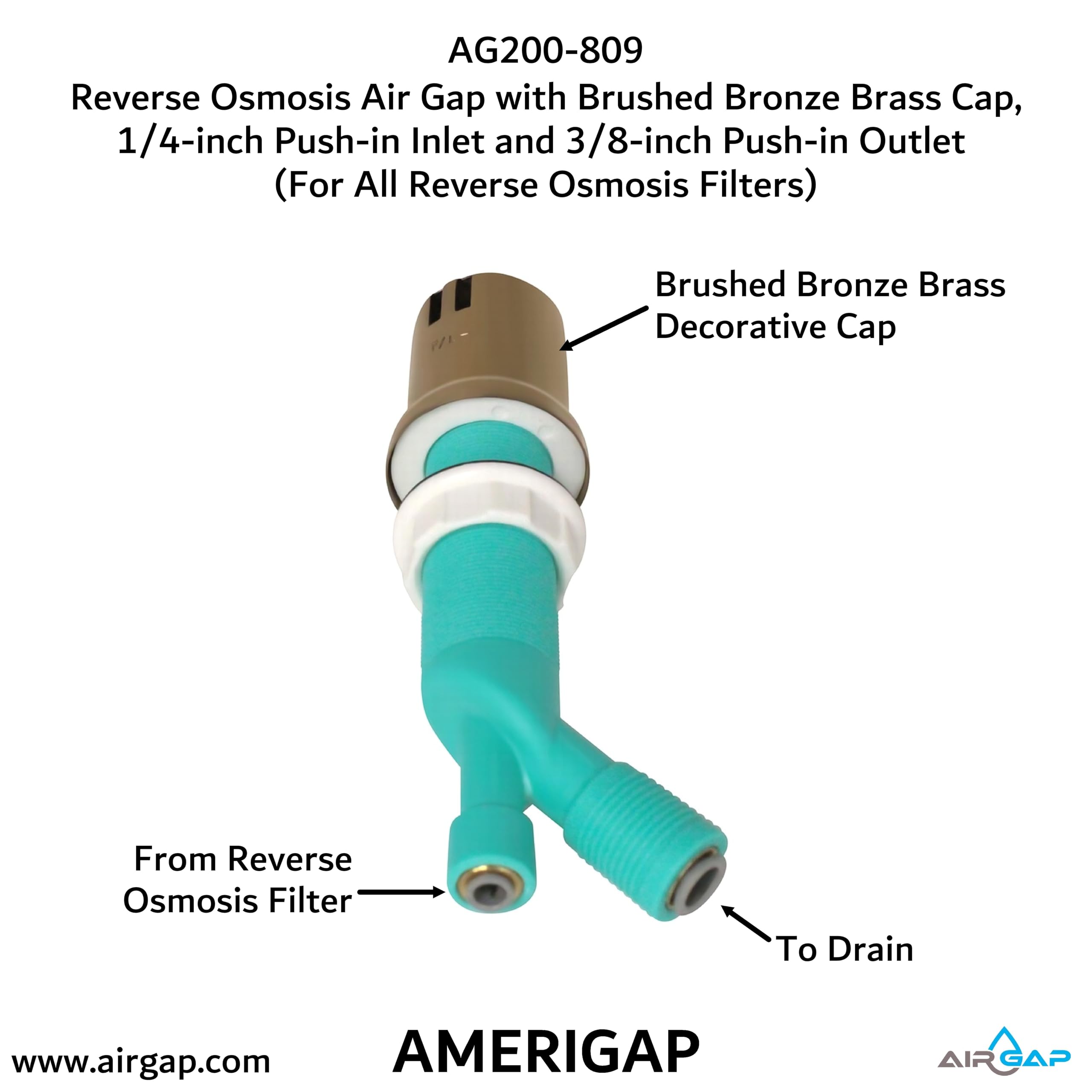 Reverse Osmosis Air Gap with Brushed Bronze Brass Cap, 1/4-inch Push-in Inlet and 3/8-inch Push-in Outlet (For All Reverse Osmosis Filters) (AG200-809, AG200-X09, AMERIGAP)