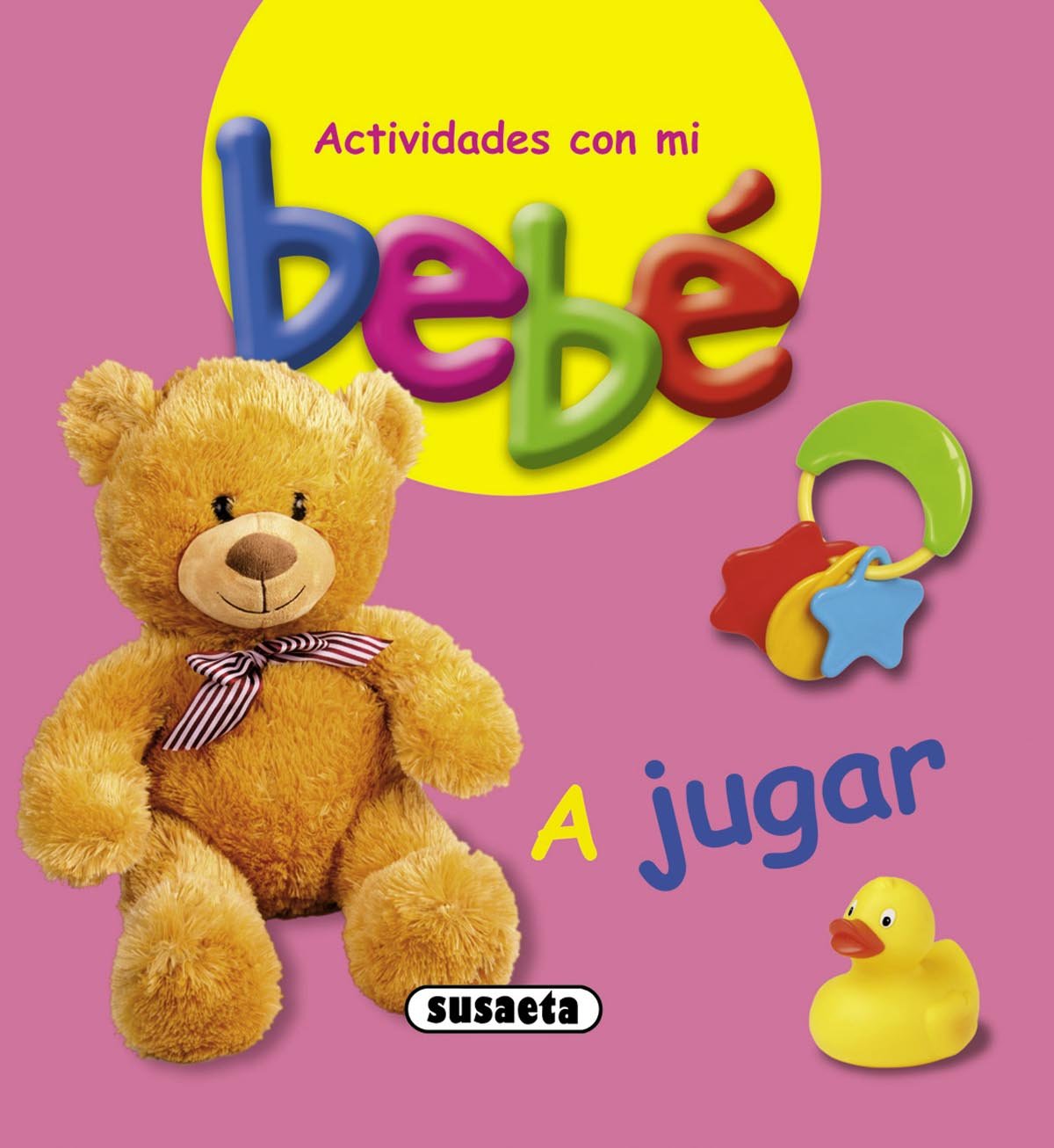 A jugar (Actividades con mi bebé)