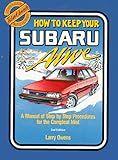 Download How to Keep Your Subaru Alive: 1975 To 1988 : A Manual of Step by Step Procedures for the Complete I Epub