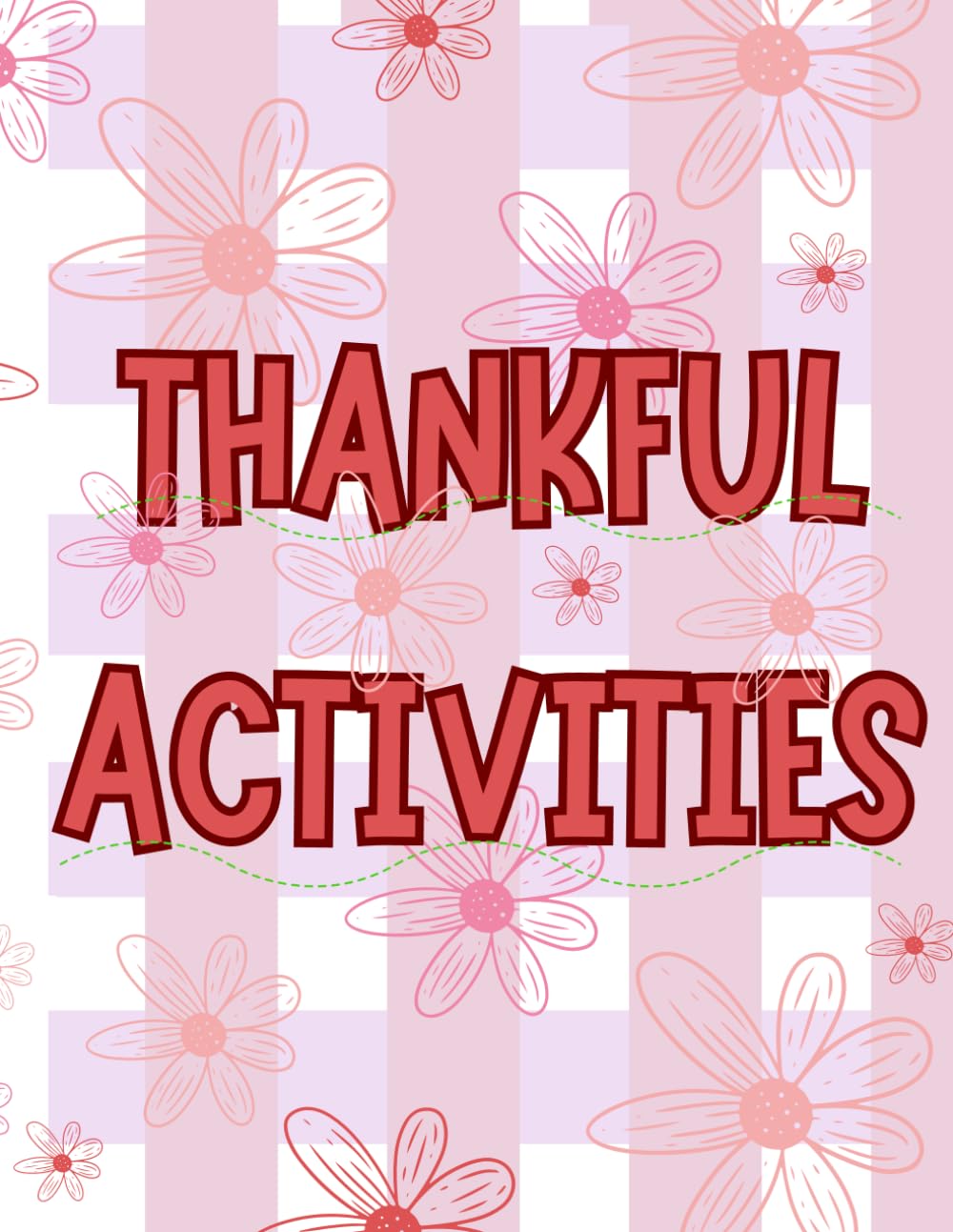 Thankful activities: Journaling prompts, mindful activities and puzzles designed to stimulate young minds and foster self-reflection