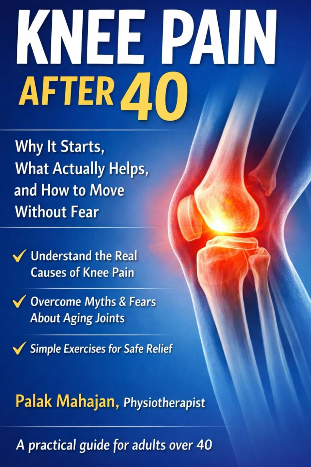 KNEE PAIN AFTER 40: Why It Starts, What Actually Helps, and How to Move Without Fear