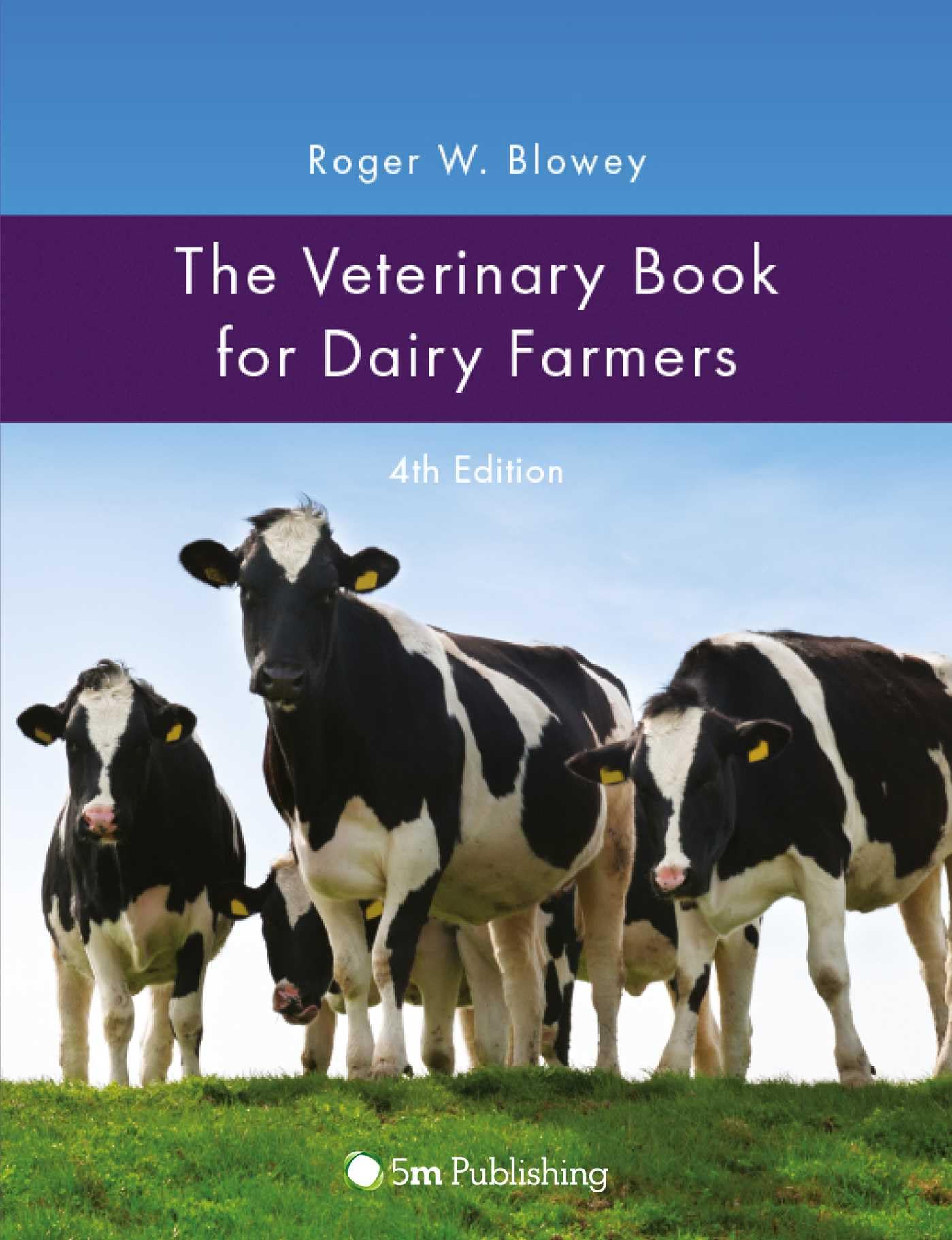The Veterinary Book for Dairy Farmers 4th Edition by Roger Bl... - 9781908397775