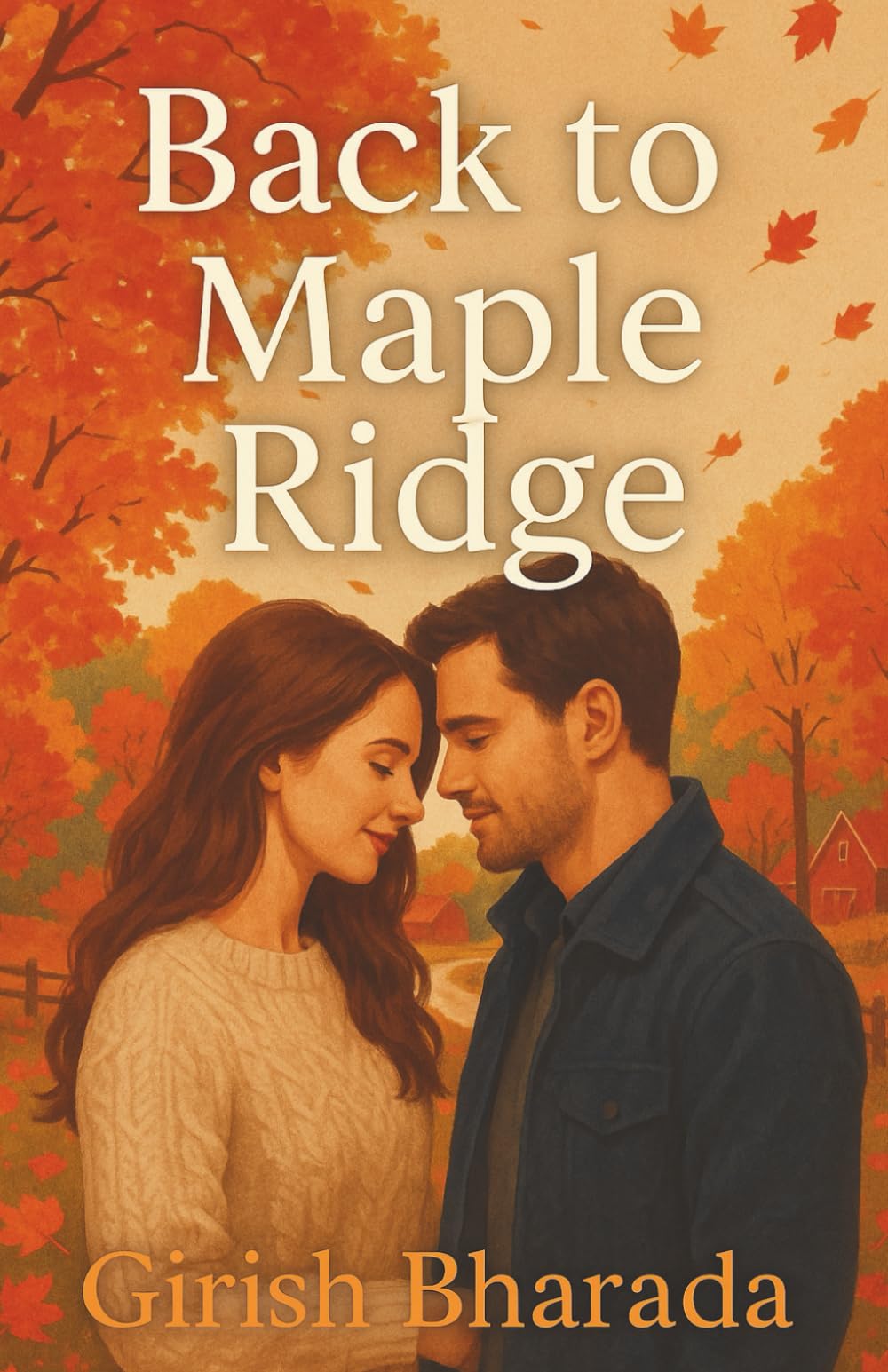 Back to Maple Ridge: A Small-Town Second-Chance Romance (The Maple Ridge Series)