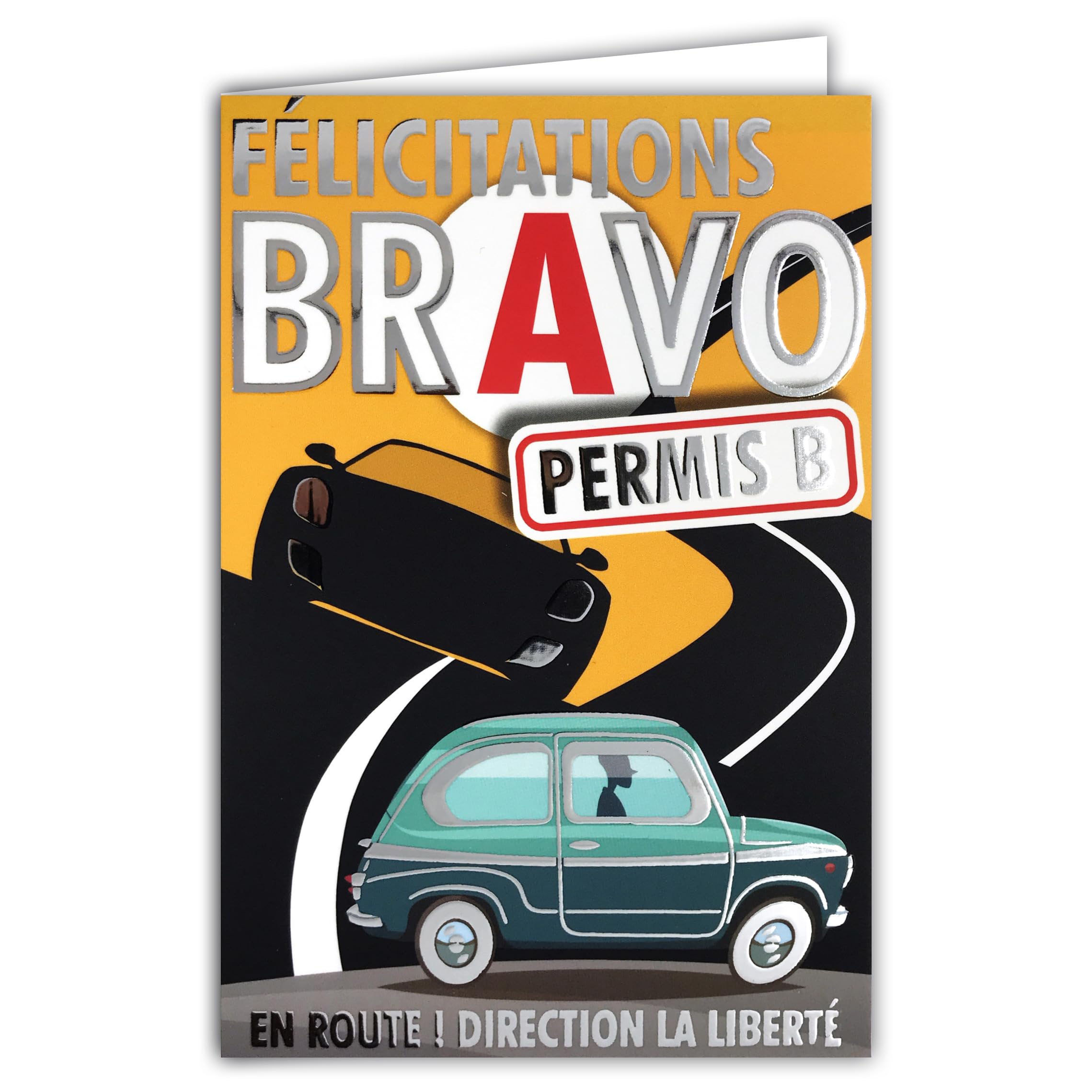 68-5003 Bravo Congratulations Permit B Driving Car Car Card Glossy Silver with Envelope 12 x 17.5 cm Passed Examination Code 18 Years Majority Road Freedom Creation Print Made in France
