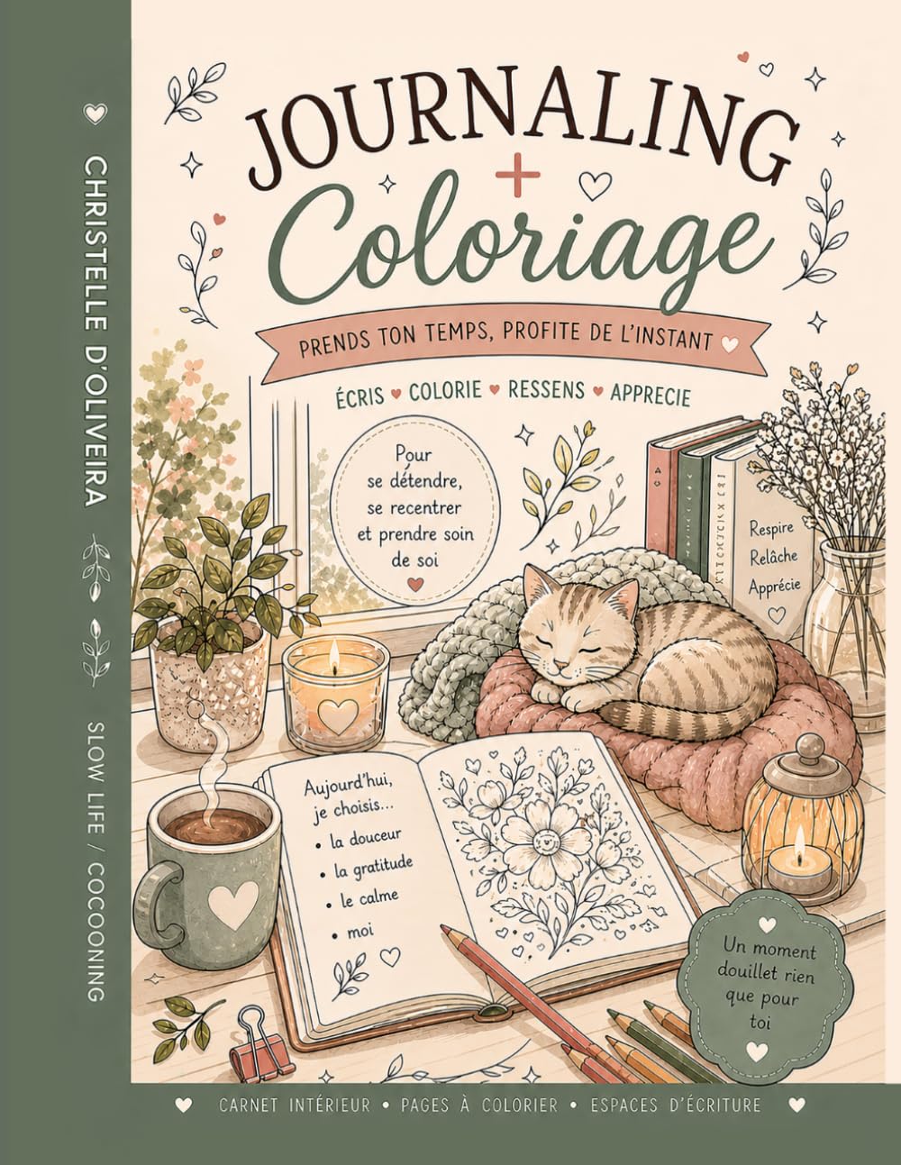 Journaling + Coloriage : Slow Life & Cocooning: Carnet bien-être à colorier et à compléter pour se détendre, se recentrer et lâcher prise