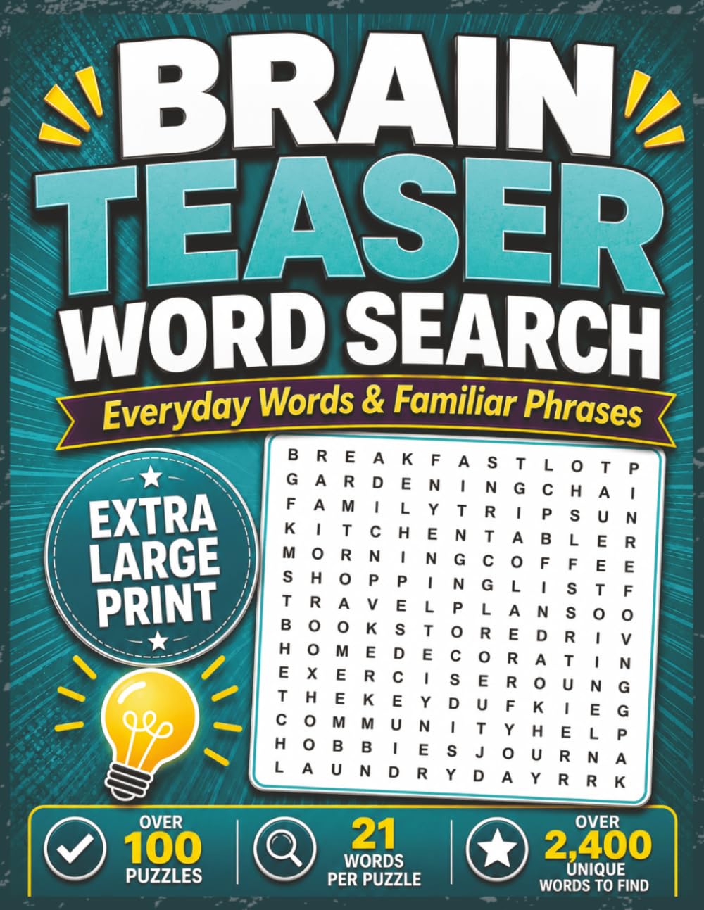Brain Teaser Word Search | Extra Large Print: Everyday Word Searches for Adults, Seniors & Teens: 100 Fun Puzzles Featuring Familiar Words, Common ... (Extra Large Print Word Search Puzzle Books)