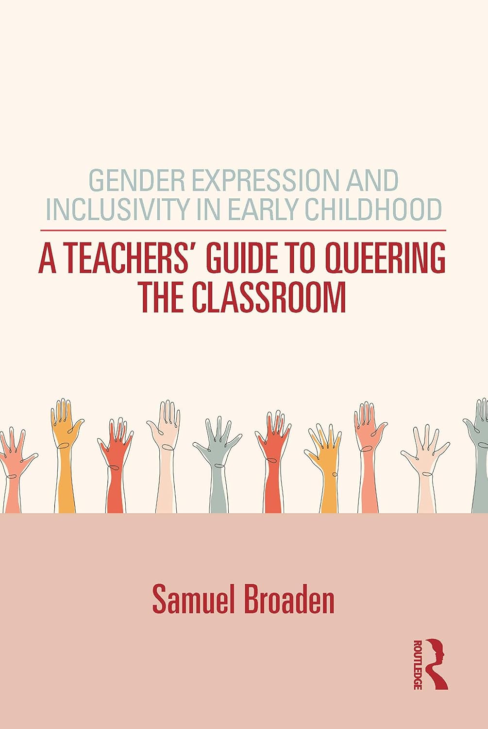 Gender Expression and Inclusivity in Early Childhood: A Teacher's Guide ...