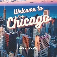 Chicago Guest Book: Visitor Sign-In and Logbook for Airbnb, Vacation Holiday Home, B&B, or Rental Cabin (City Guest Books)