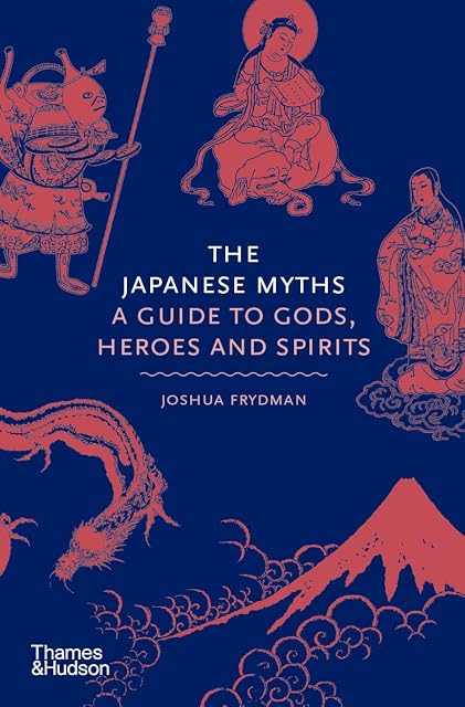 Portada de The Japanese Myths : A Guide To Gods Heroes And Spirits