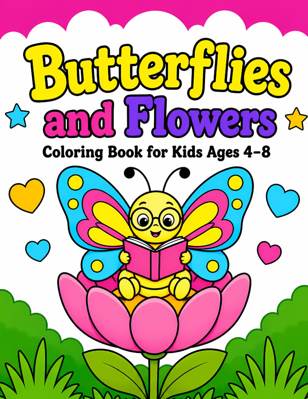 Butterflies and Flowers Coloring Book For Kids Ages 4-8: 40 cute and easy designs