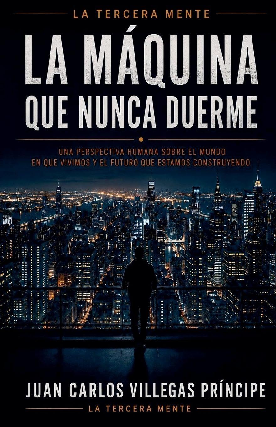 La Maquina Que Nunca Duerme: 1 (La Tercera Mente)