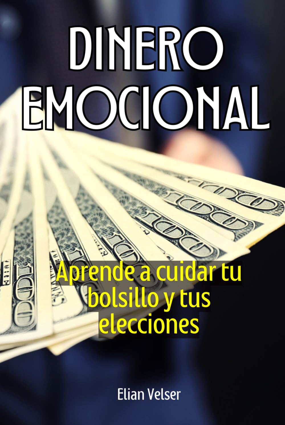Dinero emocional: Aprende a cuidar tu bolsillo y tus elecciones