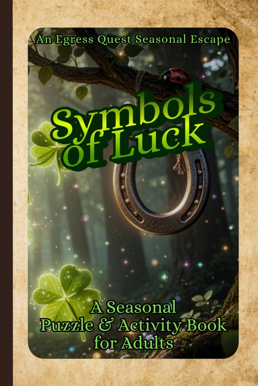 Symbols of Luck: A Seasonal Puzzle & Activity Book for Adults (Egress Quest: Seasonal Escapes)